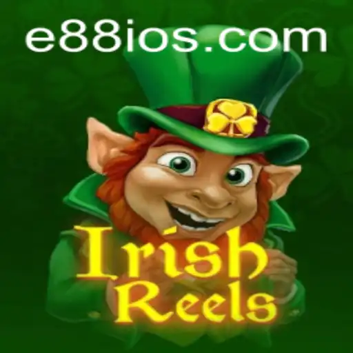 Exploring the Enchanting World of IrishReels on E88.com